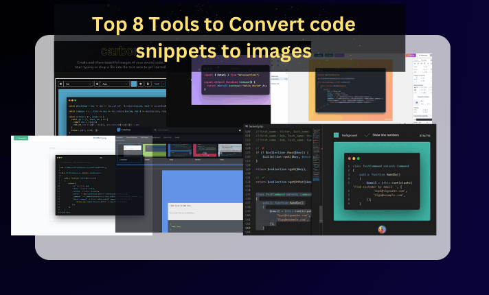 Top 8 Tools to Convert code snippets to images